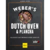 Weber ́s Dutch Oven & Plancha Grillbuch - Klassiker Und überraschende Gerichte 3400291