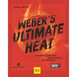 Weber ́s Ultimate Heat Grillbuch - Beherrsche Die Hitze Und Entdecke Eine Neue Welt 3400386